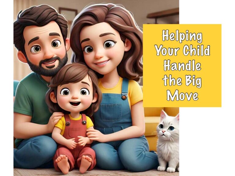 Helping Your Child Handle the Big Move | A Parent's Guide to Easing Relocation Anxiety